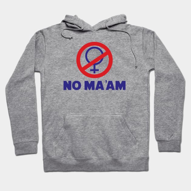 NO MA'AM - Married With Children Hoodie by Chewbaccadoll